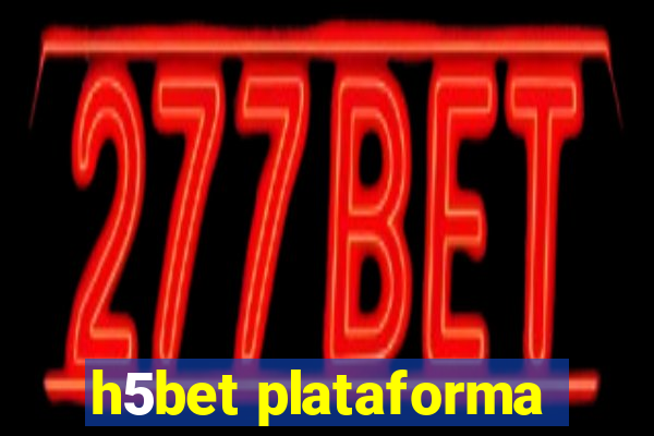 h5bet plataforma